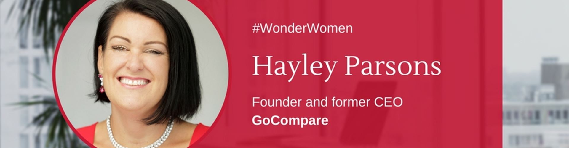 The #WonderWomen Series: Hayley Parsons