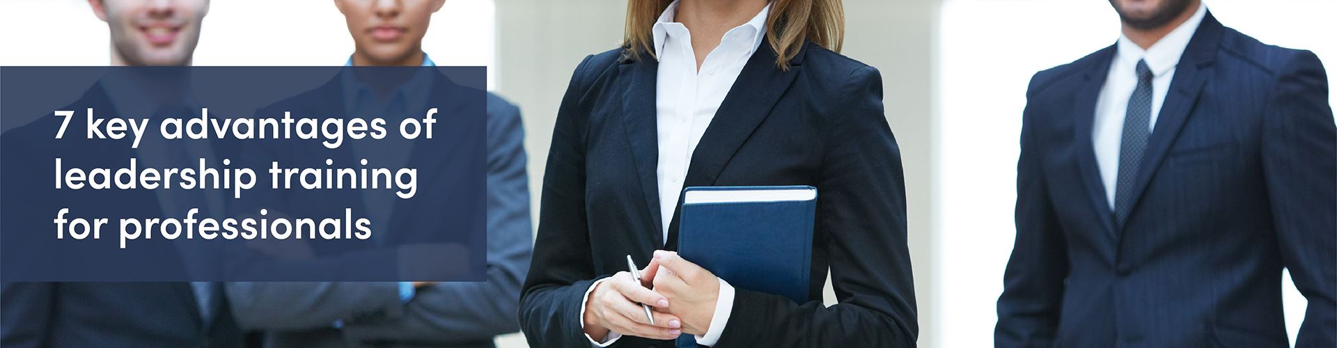 7 Key Advantages of Leadership Training for Professionals