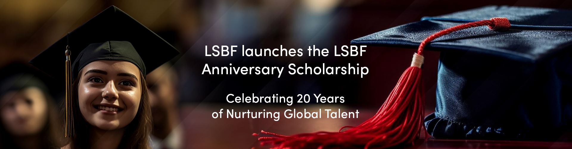 LSBF launches the LSBF Anniversary Scholarship, Celebrating 20 Years of Nurturing Global Talent