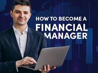 How to Become a Financial Manager