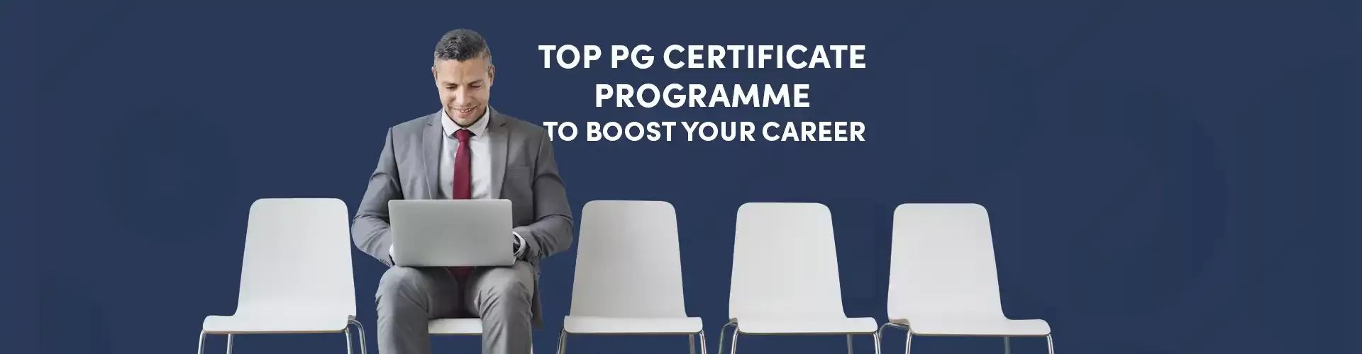 Top PG Certificate Programme to Boost Your Career