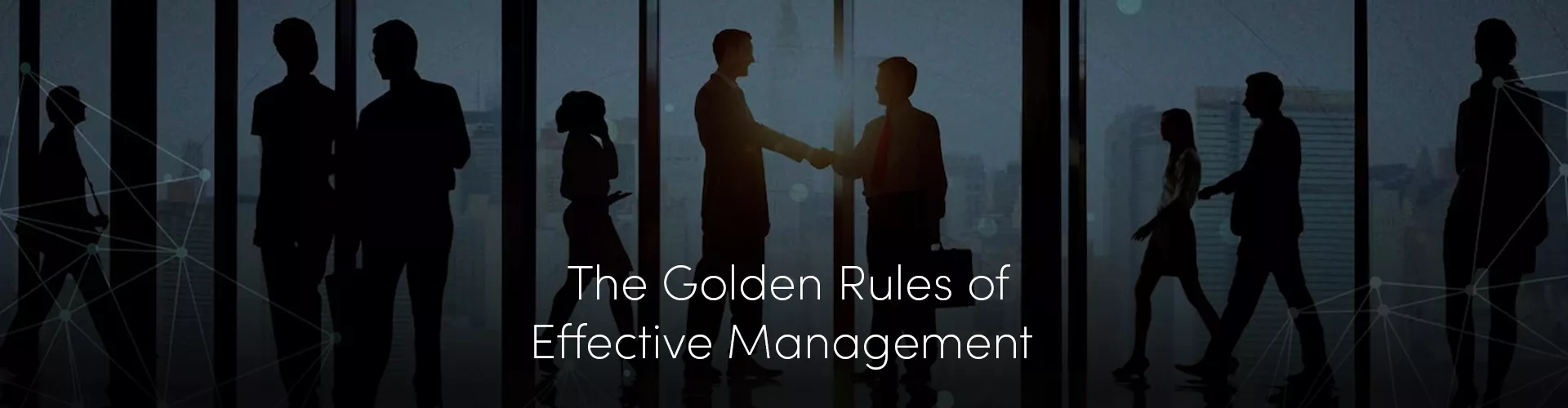 The Golden Rules of Effective Management