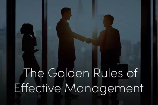 The Golden Rules Of Effective Management
