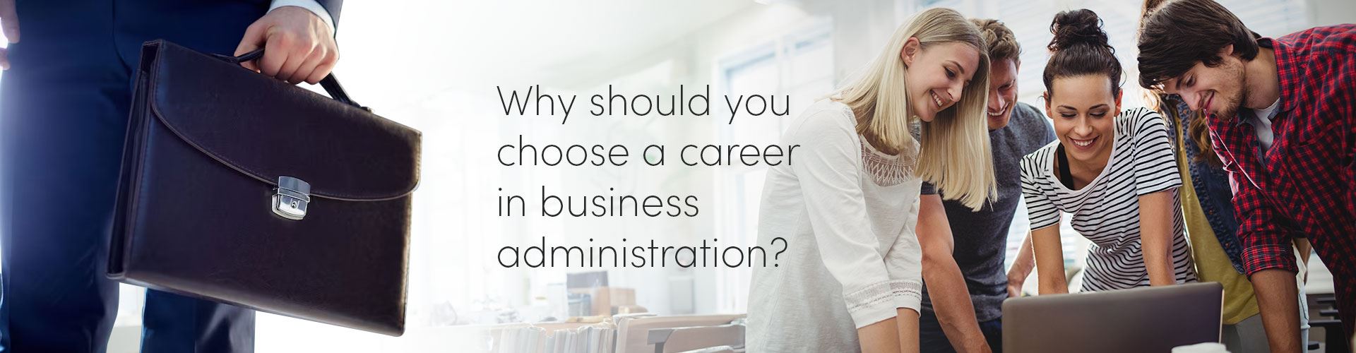 Why Should you Choose a Career in Business Administration?