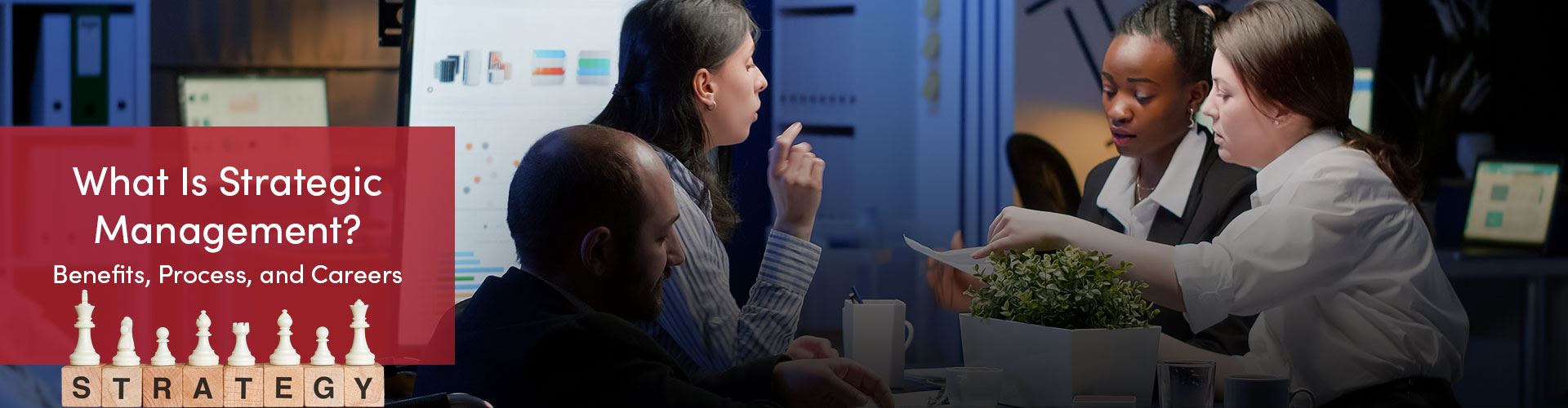 What Is Strategic Management? Benefits, Process, and Careers
