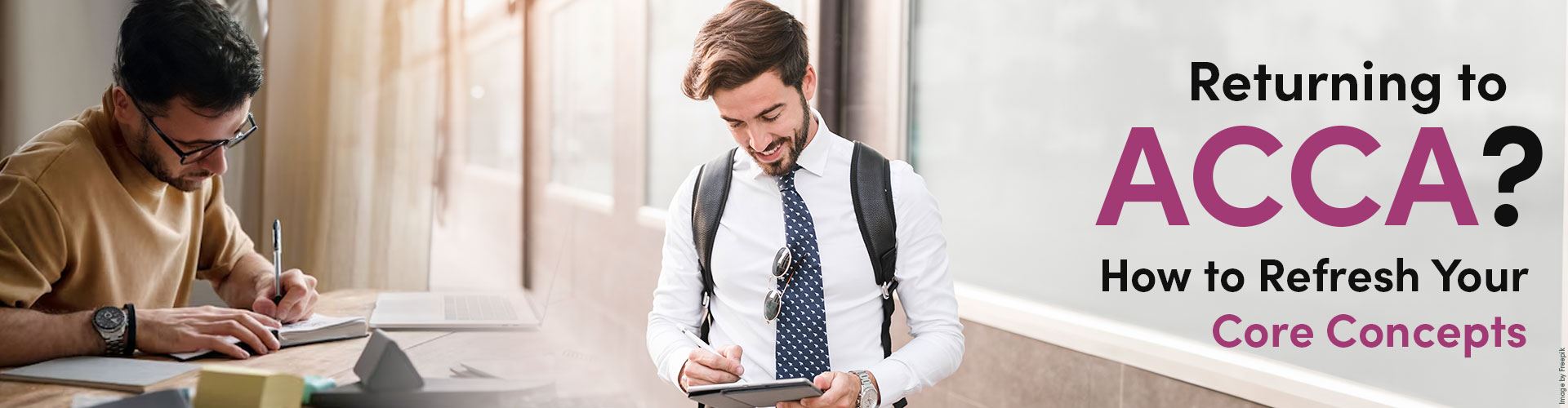 Returning To Acca: How To Refresh Your Core Competencies And Regain Momentum