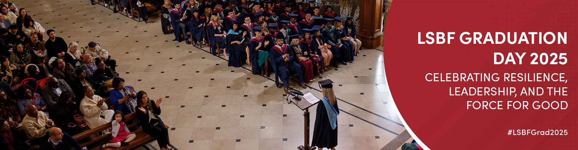 LSBF Graduation Day 2025:  Celebrating Resilience, Leadership, and the Force for Good