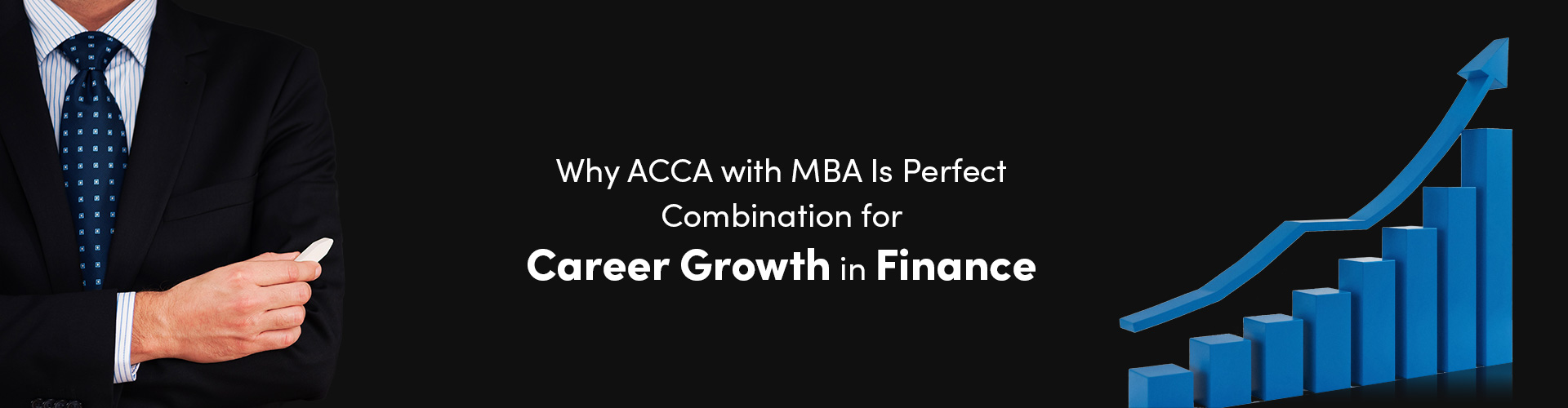 Why ACCA with MBA Is Perfect Combination for Career Growth in Finance