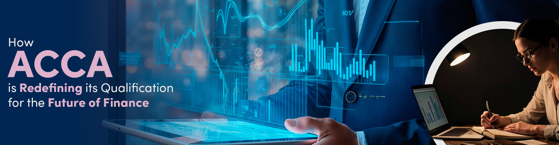 How ACCA Is Redefining Its Qualification For The Future Of Finance